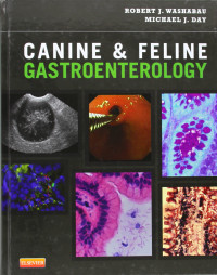 Robert J. Washabau, Michael J. Day — Canine and Feline Gastroenterology