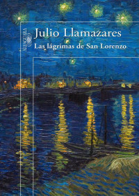 Julio Llamazares — Las Lágrimas De San Lorenzo