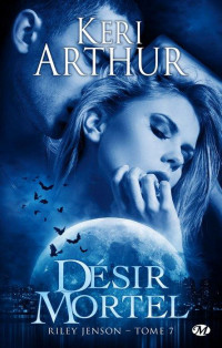 Keri Arthur [Arthur, Keri] — Désir mortel