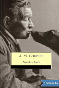 John Maxwell Coetzee — Hombre lento