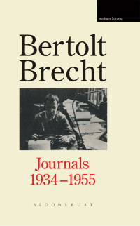 Brecht, Bertolt., Willett, John. — Bertolt Brecht Journals, 1934-55