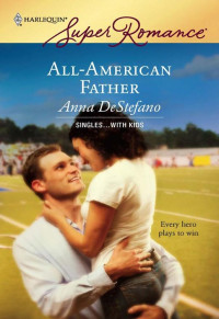 Anna DeStefano — [Singles...With Kids 03] - All-American Father