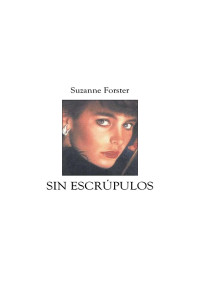 juan — Forster, Suzanne - Sin escrúpulos
