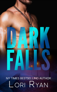 Lori Ryan & D. Falls — Dark Falls (Dark Falls, CO Romantic Thriller Book 1)