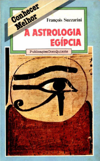 François Suzzarini — A Astrologia Egípcia