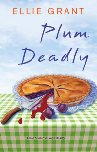 Grant, Ellie; Lavene, Joyce & Jim — Pie in the Sky Mystery 01-Plum Deadly