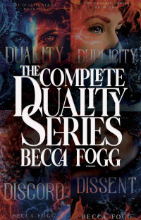 Becca Fogg — The Complete Duality Series (The Duality Series)