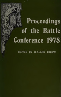 Battle Conference on Anglo-Norman Studies ((1st : : 1978)) — Proceedings of the Battle Conference on Anglo-Norman Studies, I, 1978