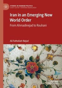 Ali Fathollah-Nejad — Iran in an Emerging New World Order