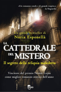 Núria Esponellà — La cattedrale del mistero - Il segreto della reliquia maledetta