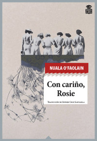 Nuala O'Faolain — Con cariño, Rosie