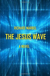 Richard Marbel [Marbel, Richard] — The Jesus Wave