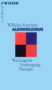 Wilhelm Feuerlein; — Alkoholismus