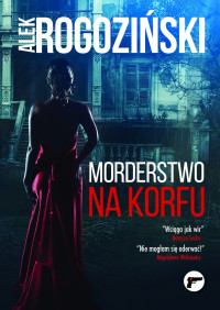 Alek Rogoziński — Morderstwo na Korfu