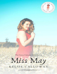 Kelsie Calloway — Miss May: Curvy Girl Romance (Curvy Girl Of The Month Club Book 5)