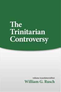 Rusch, William G.; — Trinitarian Controversy