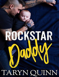 Taryn Quinn — Rockstar Daddy (Wilder Rock #1)