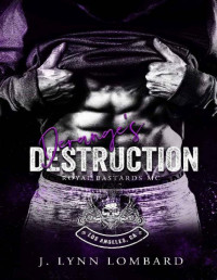 J. Lynn Lombard — Derange's Destruction: Royal Bastards MC Los Angeles, Ca Chapter