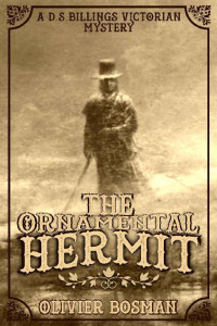 Olivier Bosman — The Ornamental Hermit (D.S.Billings Victorian Mystery 1)