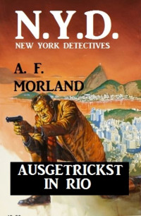 Autoren, div. [Autoren, div.] — N.Y.D. - Ausgetrickst in Rio