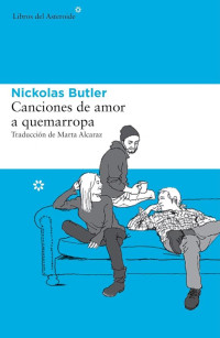 Nickolas Butler — Canciones de amor a quemarropa