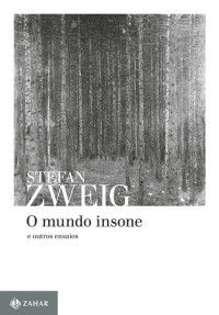 Stefan Zweig — O Mundo Insone