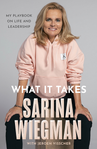 Sarina Wiegman — What It Takes: My Playbook on Life and Leadership