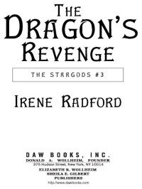 Irene Radford; — Dragon's Revenge: The Stargods #3