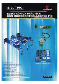 Santiago Corrales V. — Electrónica Práctica Con Microcontroladores Pic