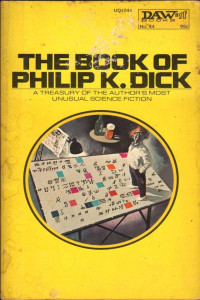 Philip K. Dick — The Book of Philip K. Dick