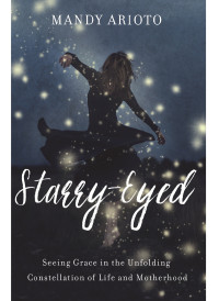 Mandy Arioto; — Starry-Eyed