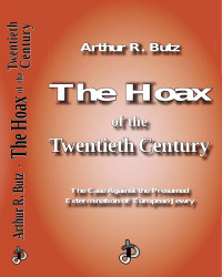 Arthur R. Butz — The Hoax of the 20th Century. The Case Against the Presumed Extermination of European Jewry 3E