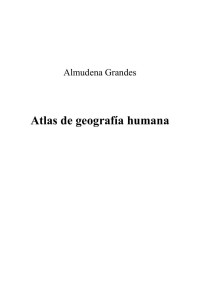 Almudena Grandes. — Atlas de geografía humana.