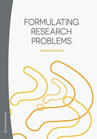 Johan Alvehus — Formulating Research Problems.