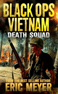 Eric Meyer — Black Ops Vietnam - Death Squad