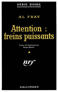 Al Fray — Attention freins puissants