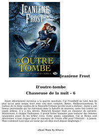 Jeaniene Frost - Chasseuse de la nuit - 6 [Jeaniene Frost - Chasseuse de la nuit - 6] — D'outre tombe