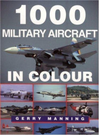 Gerry Manning — 1000 Military Aircraft in Colour