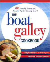 Carolyn Shearlock & Jan Irons — The Boat Galley Cookbook