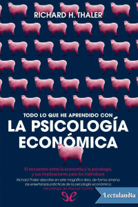 Richard H. Thaler — Todo lo que he aprendido con la psicología económica