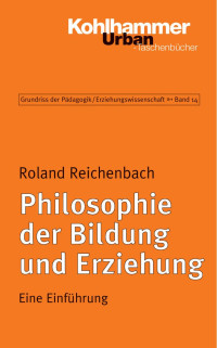 Roland Reichenbach — Philosophie der Bildung und Erziehung