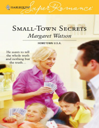 Margaret Watson — Small-Town Secrets