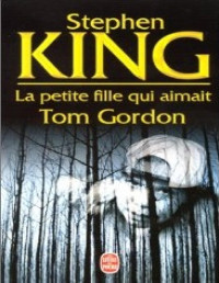 Stephen King — La petite fille qui aimait Tom Gordon