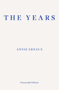 Annie Ernaux — The Years