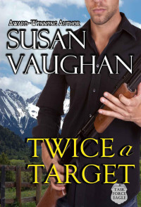 Susan Vaughan — Twice A Target (Task Force Eagle)