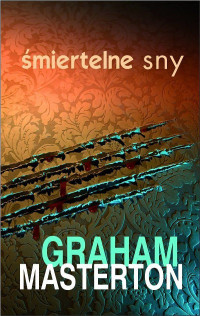 Graham Masterton — Śmiertelne sny