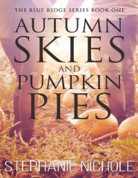 Stephanie Nichole [Nichole, Stephanie] — Autumn Skies and Pumpkin Pies