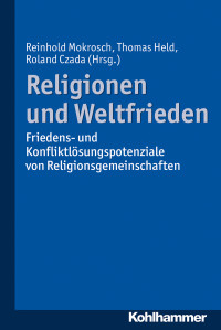 Mokrosch, Reinhold.;Czada, Roland.;Held, Thomas.; & Thomas Held & Roland Czada — Religionen und Weltfrieden