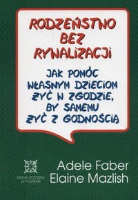 Adele Faber — Rodzenstwo bez rywalizacji