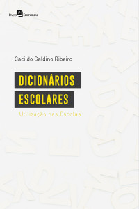 Cacildo Galdino Ribeiro; — Dicionrios Escolares